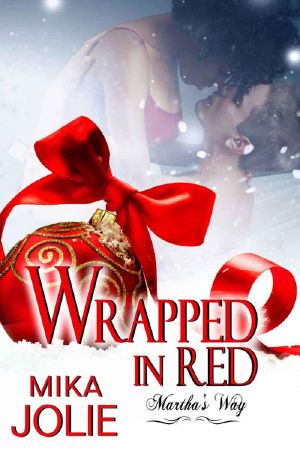 [Martha's Way 04] • Wrapped in Red · A Christmas Novella